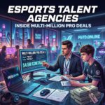 Esports Talent Agencies: Inside Multi-Million Pro Deals