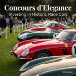 Concours d'Elegance: Investing in Historic Race Cars